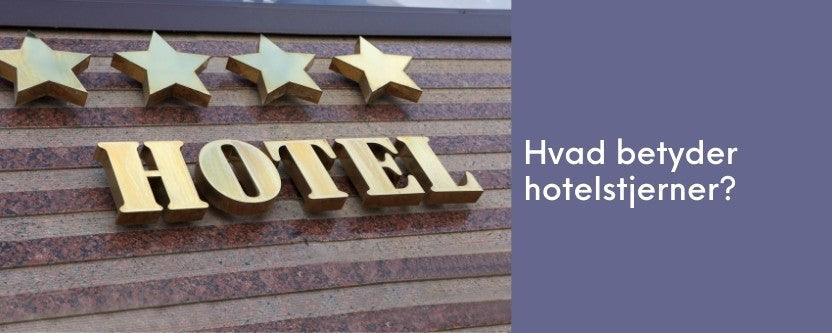 Hotelstjerner - hvad betyder de? - RejseGear.dk