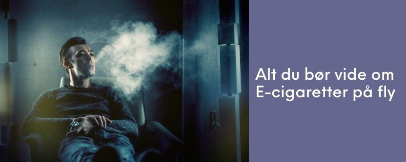 Må man tage E-cigaret med på flyet?